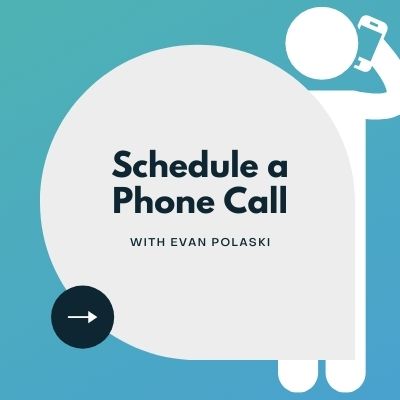 Schedule a Phone Call with Evan Polaski