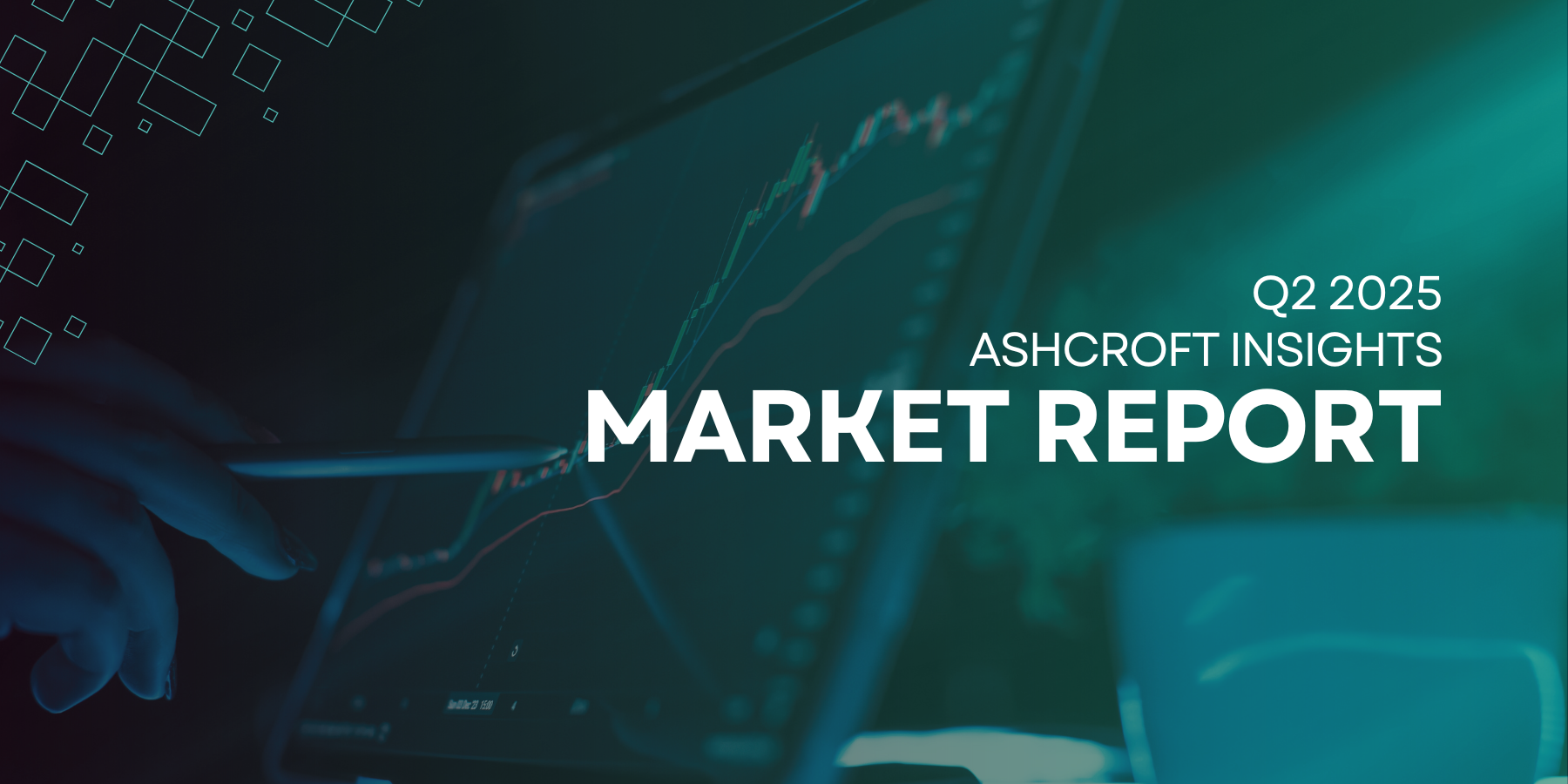 Q2 2025 Ashcroft Insights Market Report 